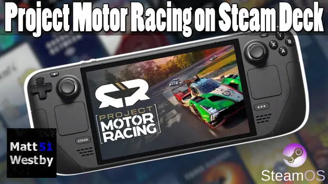 Project Motor Racing Steam Deck Performance and Playability Guide